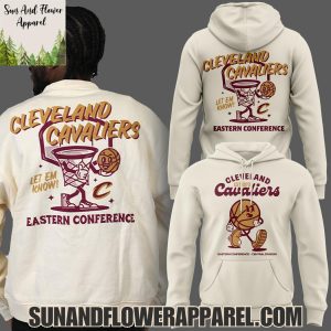 Let Me Know! Cleveland Cavaliers Eastern Conference Limited Edition Hoodie